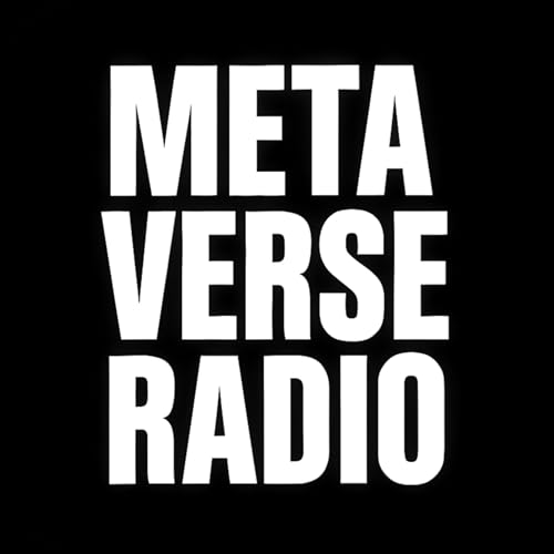 Metaverse Radio Podcast by Metaverse Radio Podcast