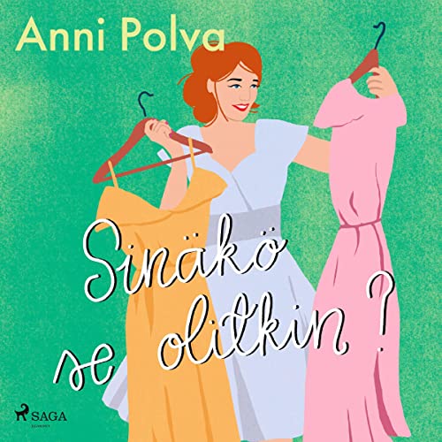 Sinäkö se olitkin? by Anni Polva
