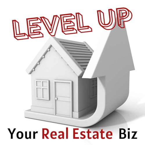 LEVEL UP Your Real Estate Biz by Lucas