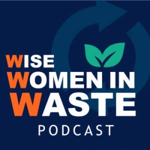 Wise Women in Waste | Episode 3: Aligning the Circular Economy with the Net Zero and Climate Agenda by Unknown