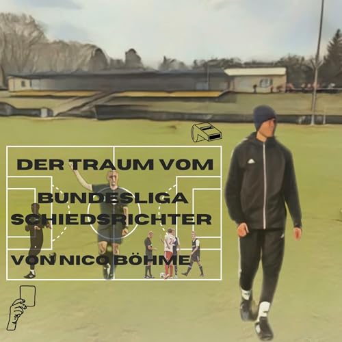 Der Traum vom Bundesliga Schiedsrichter