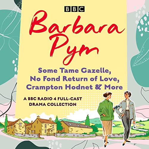 Barbara Pym: A BBC Radio Drama Collection