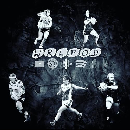 The Women's Rugby League Podcast by Women's Rugby League Podcast 