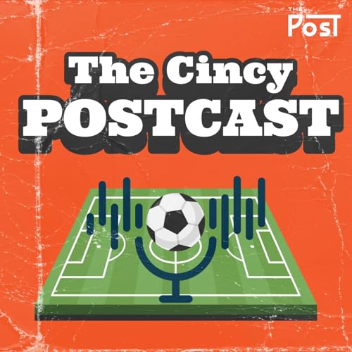 Cincy PostCast - An ”FC Cincinnati” Podcast by The Post Cincy