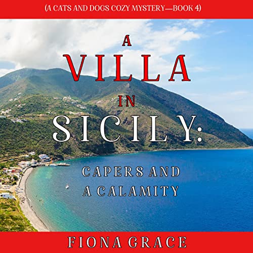A Villa in Sicily: Capers and a Calamity