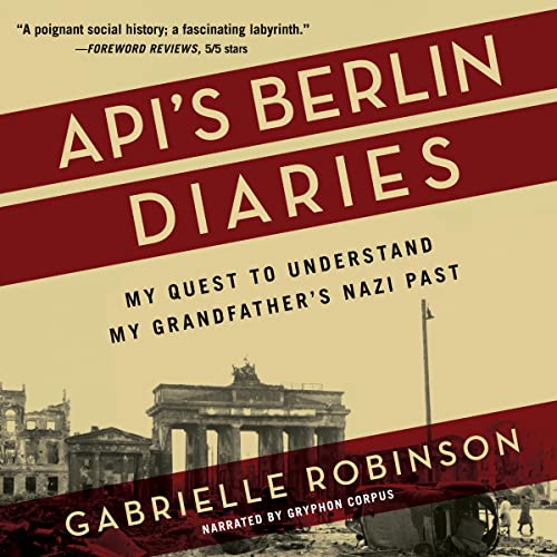 Api’s Berlin Diaries by Gabrielle Robinson