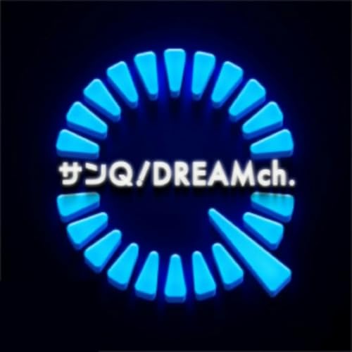サンQ！Dream Ch. by TOKYO FM