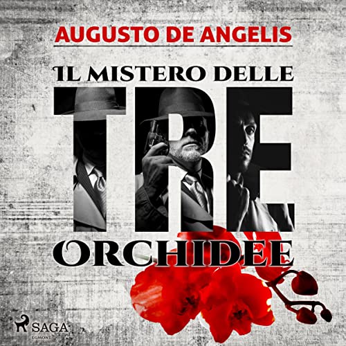 Il mistero delle tre orchidee by Augusto De Angelis