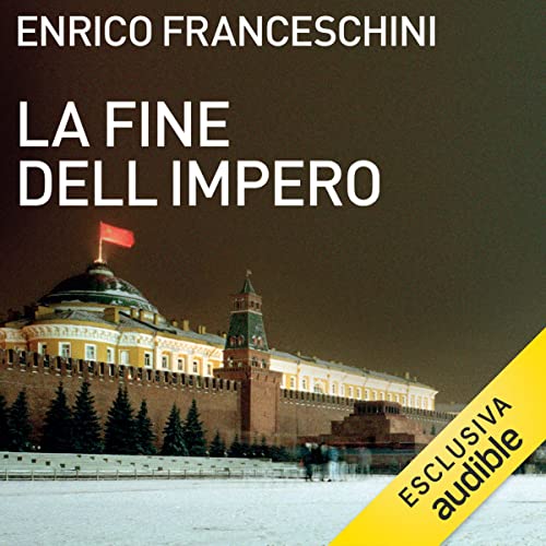 La fine dell'impero by Enrico Franceschini