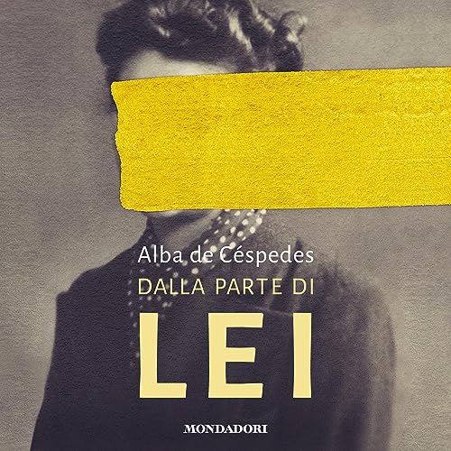 Dalla parte di lei by Alba De Céspedes