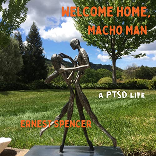 Welcome Home, Macho Man by Ernest Spencer