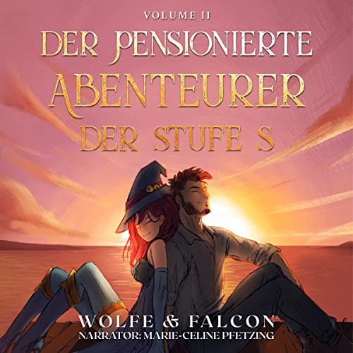 Der Pensionierte Abenteurer der Stufe S: Volume II [The Retired S Ranked Adventurer: Volume II]