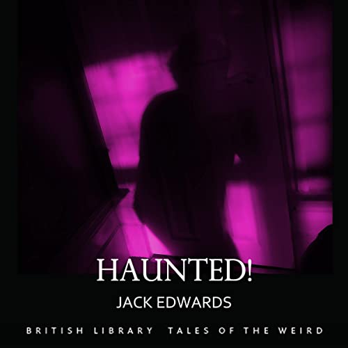 Haunted! by Jack Edwards
