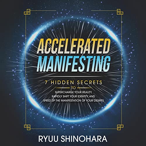 Accelerated Manifesting by Ryuu Shinohara
