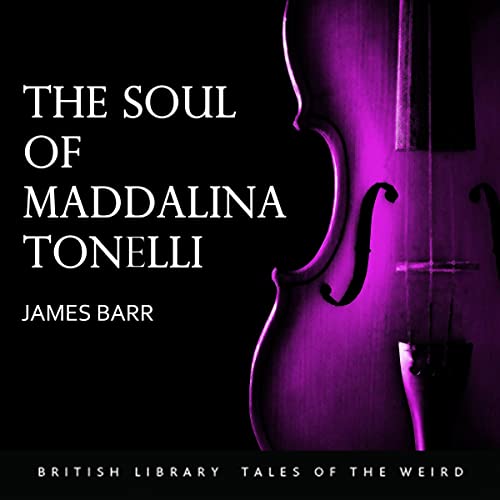 The Soul of Maddalina Tonelli