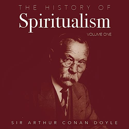 The History of Spiritualism, Vol. 1