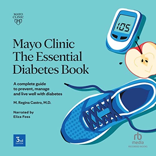 Mayo Clinic: The Essential Diabetes Book (2nd Edition)