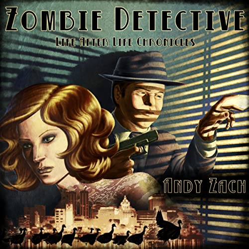 Zombie Detective: The Extraordinary Adventures of Sam Melvin