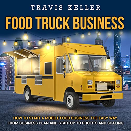Food Truck Business by Travis Keller