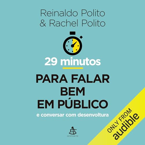 29 minutos para falar bem em público by Reinaldo Polito
