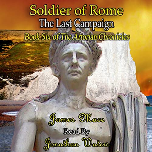 Soldier of Rome: The Last Campaign