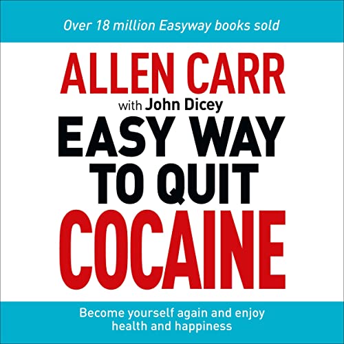 Allen Carr: The Easy Way to Quit Cocaine