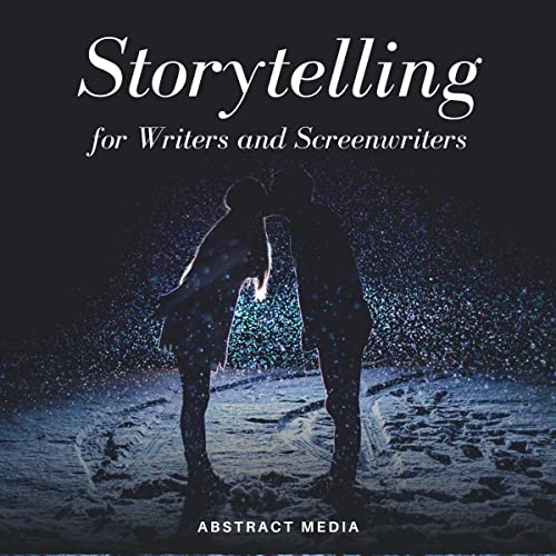 Storytelling for Writers and Screenwriters by Abstract Media