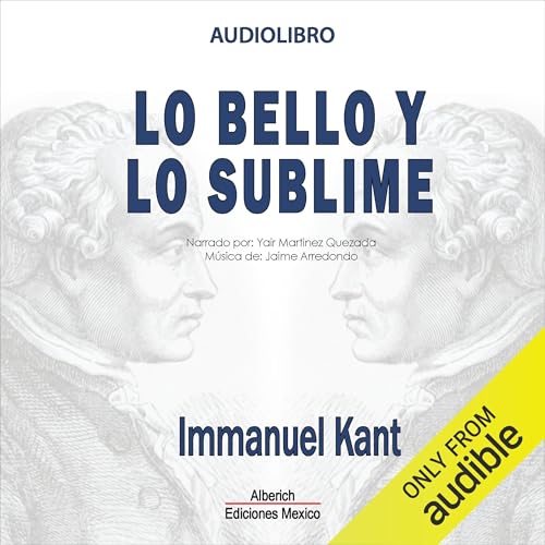 Lo bello y lo sublime [The Beautiful and the Sublime]