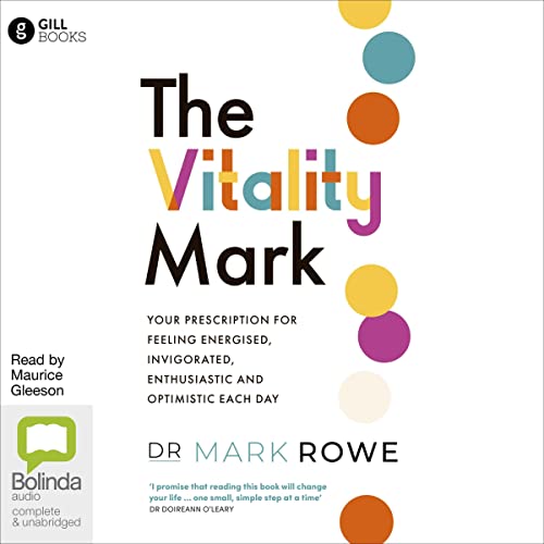The Vitality Mark by Dr Mark Rowe