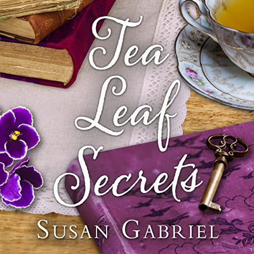 Tea Leaf Secrets by Susan Gabriel