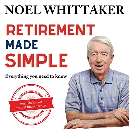 Retirement Made Simple by Noel Whittaker