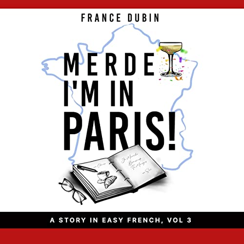 Merde, I'm in Paris! (French Edition)