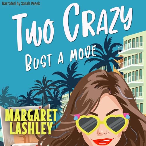 Two Crazy: Bust a Move by Margaret Lashley