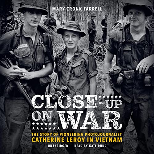 Close-Up on War by Mary Cronk Farrell