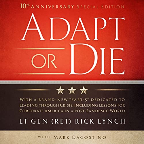 Adapt or Die by Lt Gen (Ret) Rick Lynch
