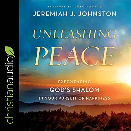 Unleashing Peace by Jeremiah J. Johnston