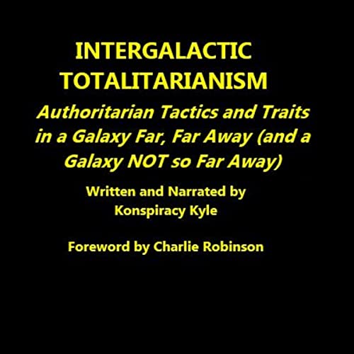 Intergalactic Totalitarianism by Konspiracy Kyle
