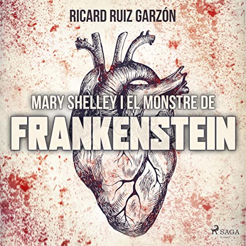 Mary Shelley i el Monstre de Frankenstein by Ricard Ruiz Garzón