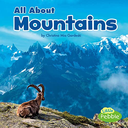 All About Mountains by Christina Mia Gardeski