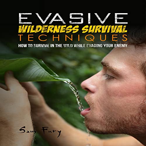 Evasive Wilderness Survival Techniques by Sam Fury