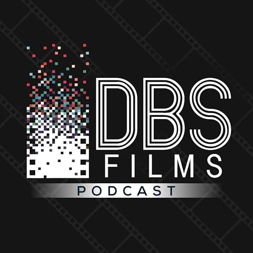 DBS Films Podcast: Inside an Indie Filmmaking Studio by DBS Films