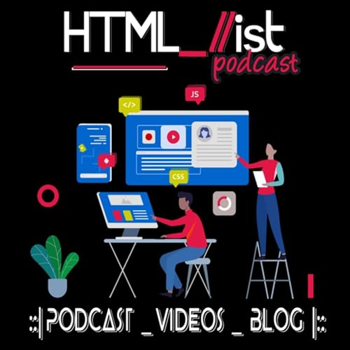 Der HTML.ist Podcast: Wie erstelle ich Webseiten mit HTML, CSS & Javascript? by Tom Scharlock