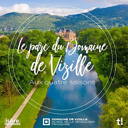 Domaine de Vizille - Musée de la Révolution française / Département de l'Isère by Musée de la Révolution française / Domaine de Vizille