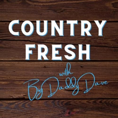 Country Fresh with Big Daddy Dave by Dave WIlliams