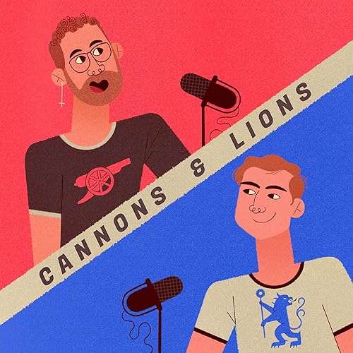 Cannons & Lions : A Premier League Podcast by redvsblue