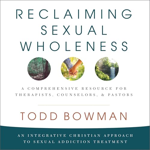 Reclaiming Sexual Wholeness