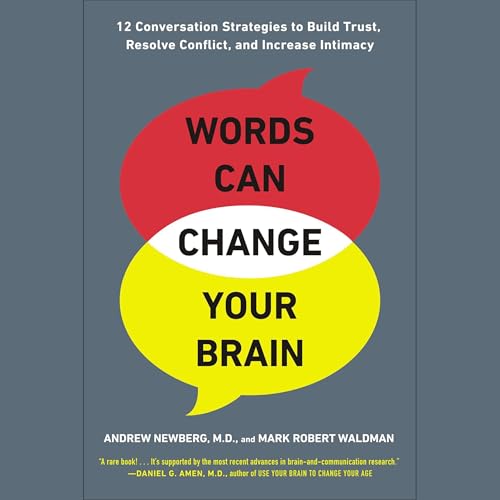 Words Can Change Your Brain by Andrew Newberg M.D.
