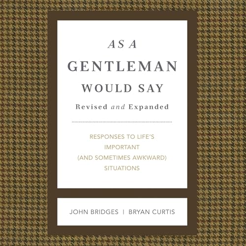As a Gentleman Would Say Revised and Expanded by John Bridges