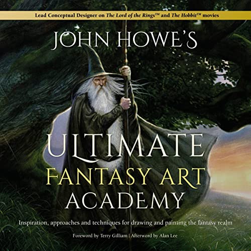 John Howe's Ultimate Fantasy Art Academy by John Howe