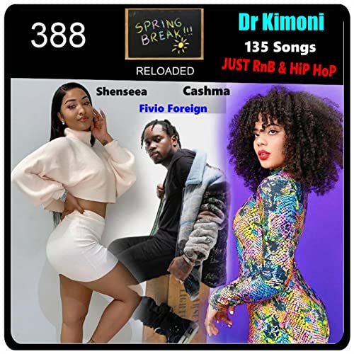 Dr Kimoni Just RnB & HiP HoP Spring Break Edition Volume 388 by KIMONI MIX